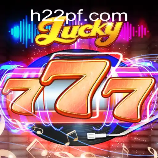 Descubra o Fascinante Mundo de Lucky777 com H22